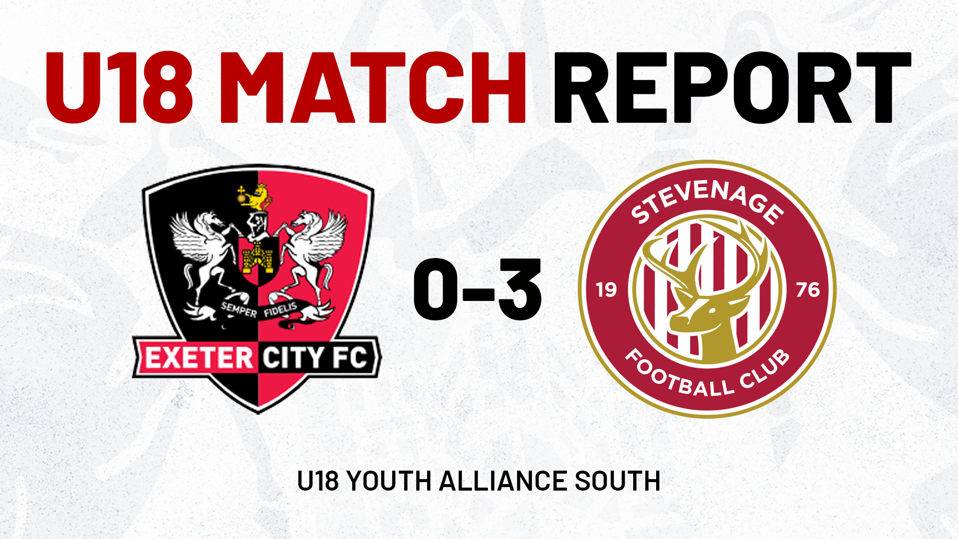 U18 Match Report Graphic, showing that Exeter City U18s lost 3-0 to Stevenage U18s